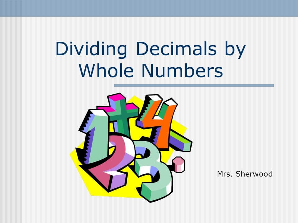 Divide Decimals by Whole Numbers
