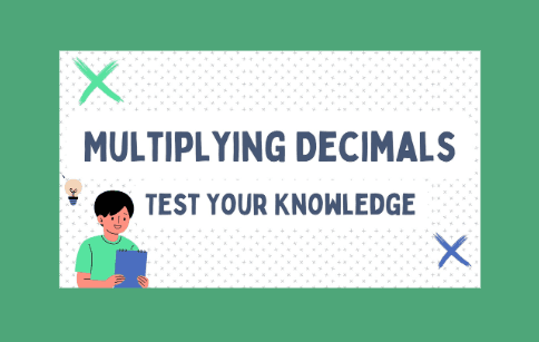 Multiplying Decimals By Whole Numbers Quiz 